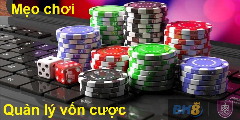 Quản lý vốn cược | Mẹo chơi Xì Dách